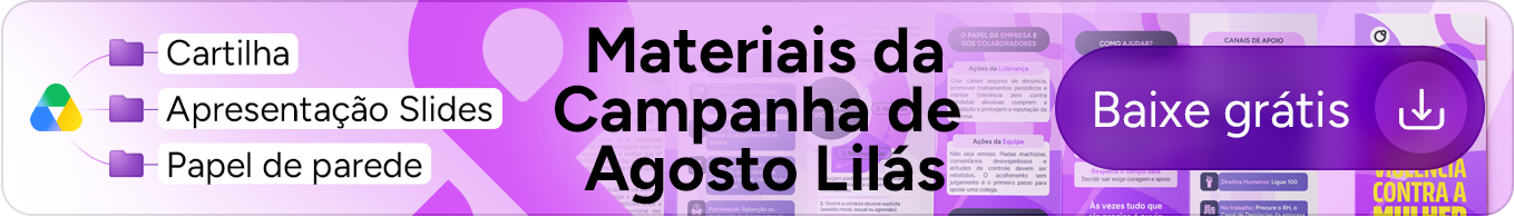 Acessar materiais da Campanha Agosto Lilás