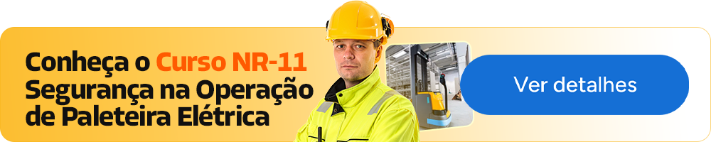 Conheça o Curso NR-11 – Segurança na Operação de Paleteira Elétrica